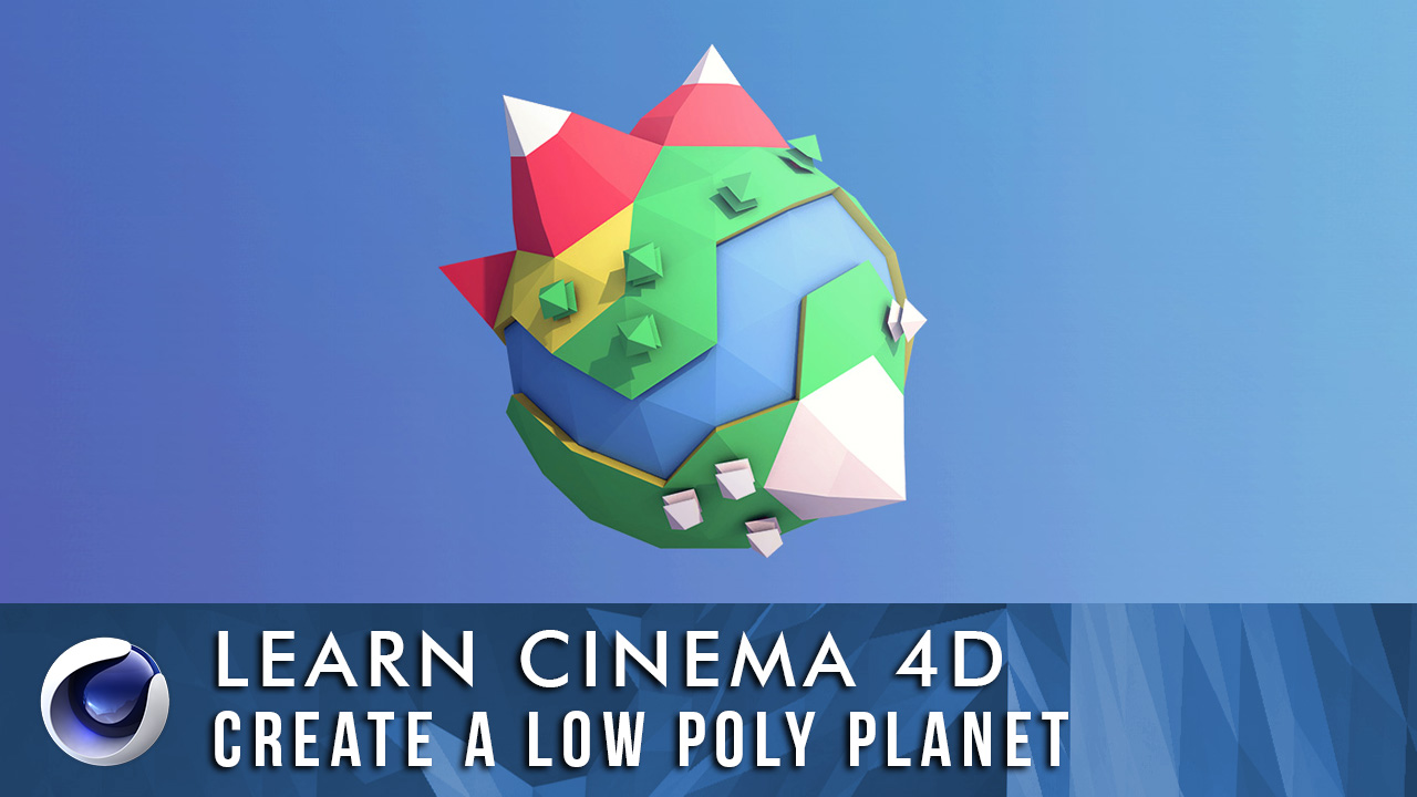 Create a Low Poly Planet Using Cinema 4D